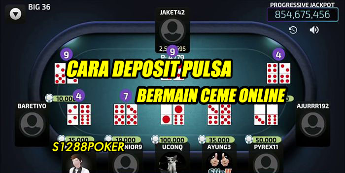 Cara Deposit Pulsa Bermain Ceme Online