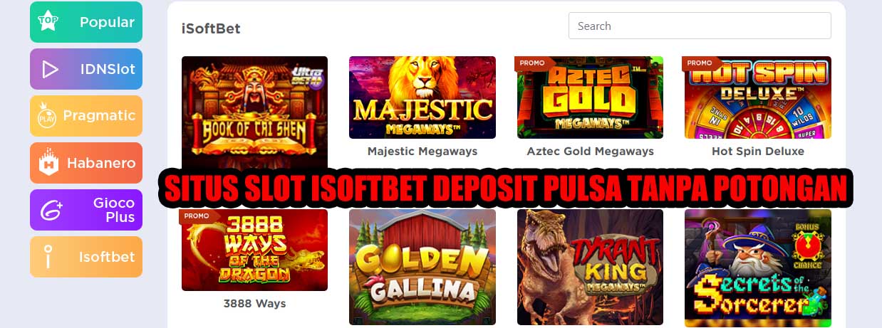 Situs Slot Isoftbet Deposit Pulsa Tanpa Potongan 24 Jam