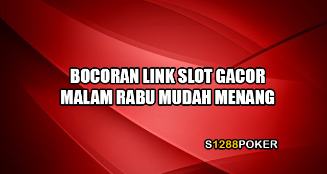 Bocoran link slot gacor malam rabu mudah menang