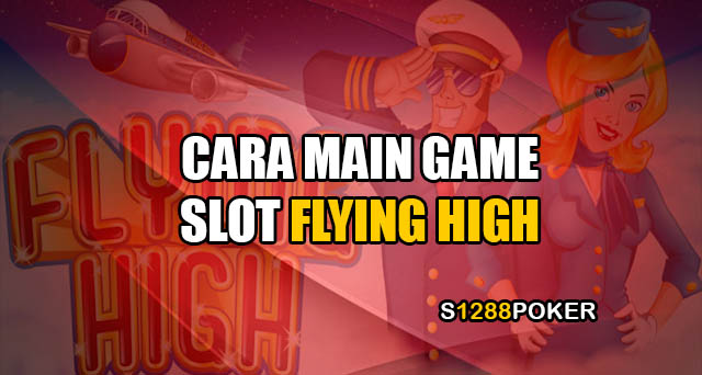 Cara main game slot flying high provider habanero