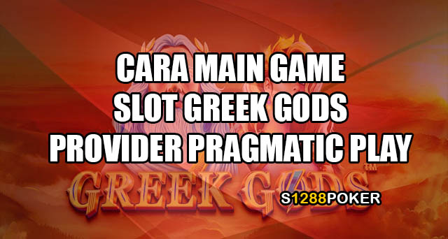 Cara main game slot greek gods provider pragmatic play