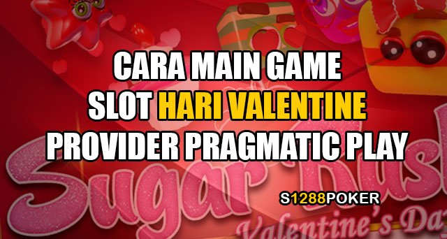 Cara main game slot hari valentine provider pragmatic play