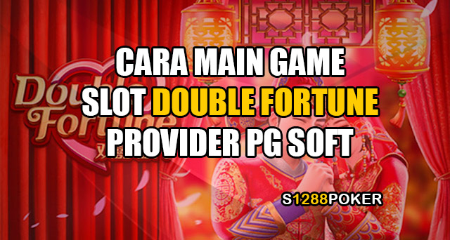 Cara main game slot double fortune provider pg soft