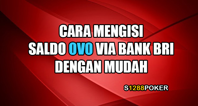 Cara mengisi saldo ovo via bank bri dengan mudah