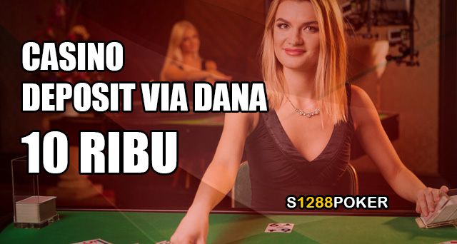 Casino deposit via DANA 10 ribu