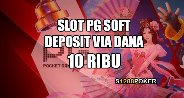 Slot PG soft deposit via DANA 10 ribu