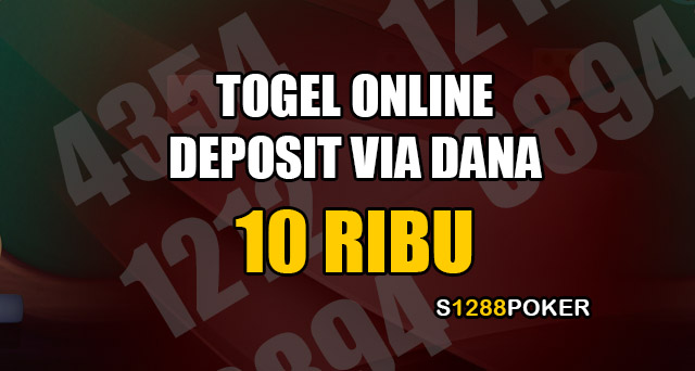 Togel online deposit via DANA 10 ribu