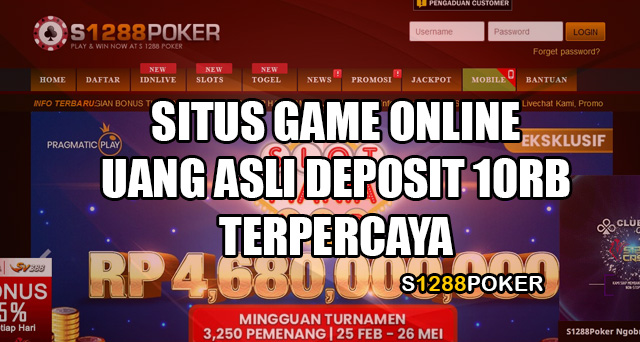 Situs game online uang asli deposit 10rb terpercaya