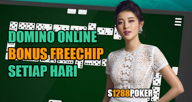 Domino online bonus freechip setiap hari