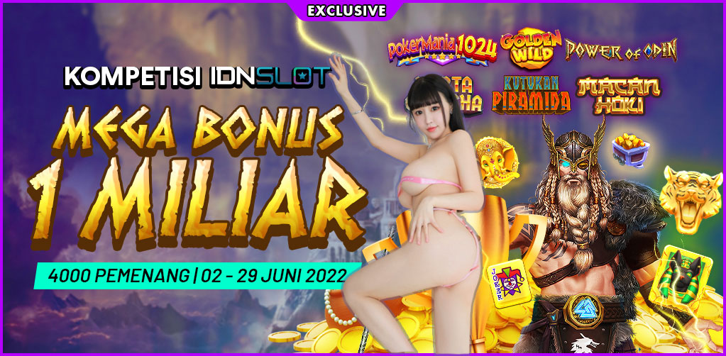 Kompetisi IDN Slot berhadiah 1 Miliar Bulan Juni