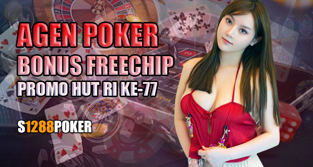 Agen poker bonus freechip promo Hut RI ke 77