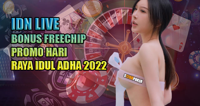 IDN live bonus freechip promo hari raya idul adha 2022