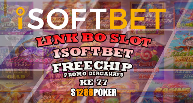 Link BO slot Isoftbet freechip promo dirgahayu ke 77