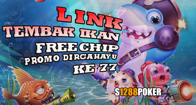 Link tembak ikan freechip promo dirgahayu ke 77