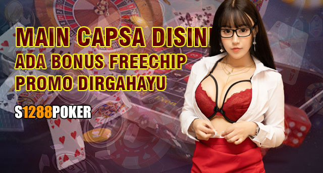 Main capsa disini ada bonus freechip promo dirgahayu