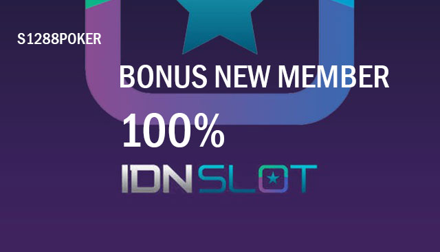 IDN slot bonus new member 100 persen