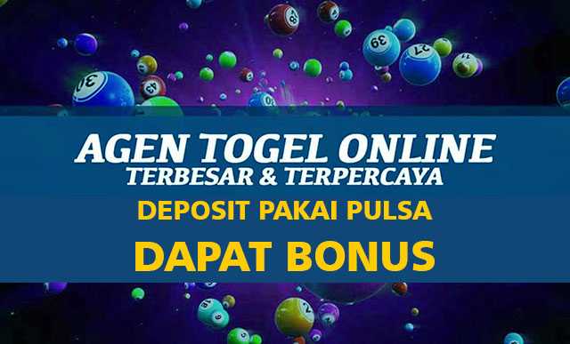 Agen togel deposit pakai pulsa dapat bonus