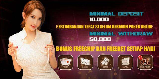 Pertimbangan tepat sebelum bermain poker online