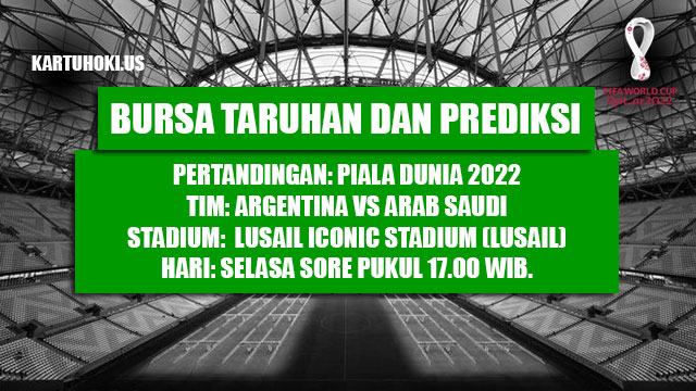 Bursa taruhan prediksi argentina vs arab saudi 22 november 2022