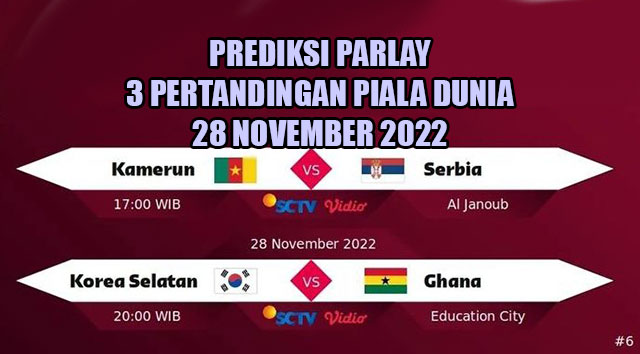 Prediksi parlay 3 pertandingan 28 november 2022