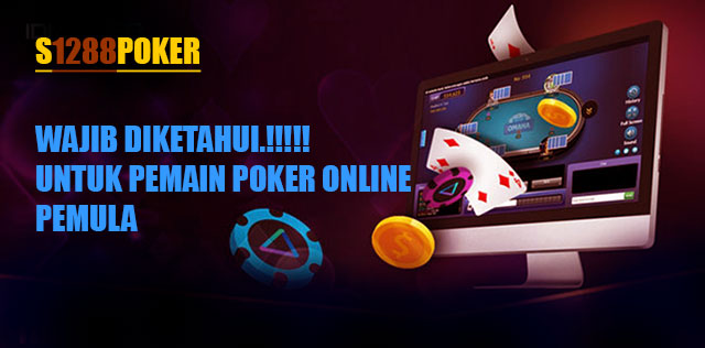 Wajib diketahui untuk pemain poker online