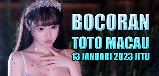 Bocoran toto macau 13 januari 2023 jitu