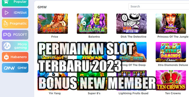 Permainan slot terbaru 2023 bonus new member