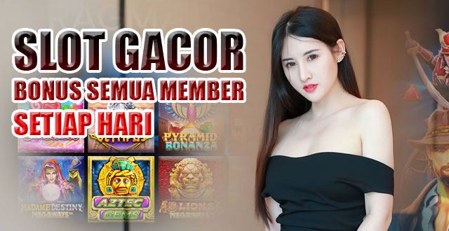 Slot gacor bonus semua member setiap hari