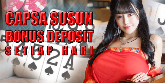 Capsa susun bonus deposit setiap hari