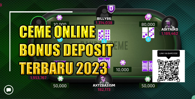 Ceme online bonus deposit terbaru 2023