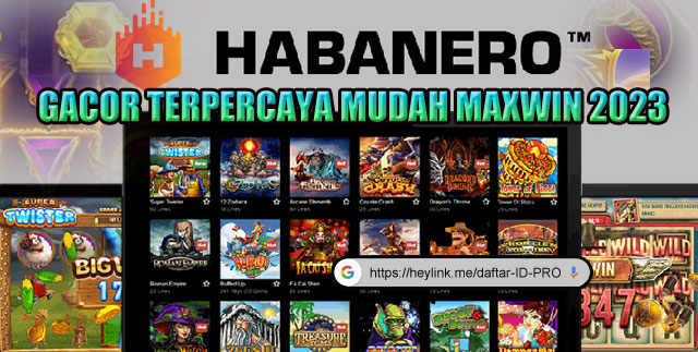 Slot Habanero Gacor Terpercaya Mudah Maxwin 2023