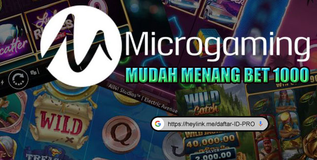 Game Slot Microgaming Mudah Menang Bet 1000