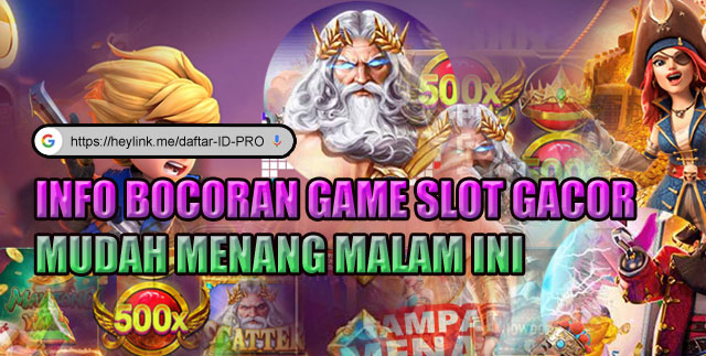 Info Bocoran Game Slot Gacor Mudah Menang Malam Ini