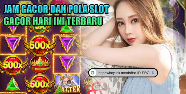 Jam Gacor Dan Pola Slot Gacor Hari Ini Terbaru