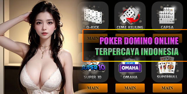 Poker Domino Online Terpercaya Indonesia