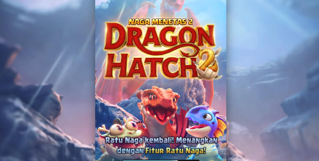 Demo Slot Dragon Hatch 2 PG Soft Tanpa Daftar