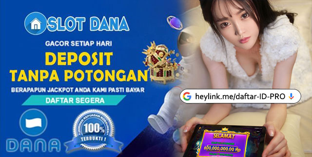 Situs Slot Paling Gacor Deposit Bank Dana