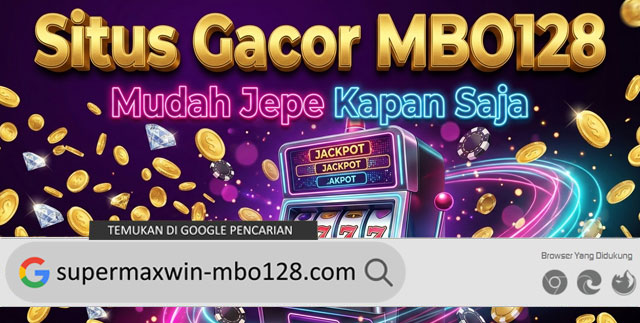 Situs Gacor MBO128 Mudah Jepe Kapan Saja