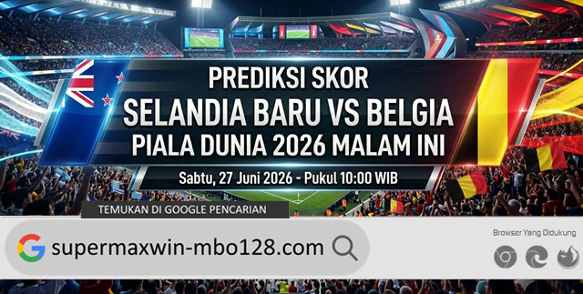 Prediksi Skor Selandia Baru vs Belgia Piala Dunia 2026 Malam Ini