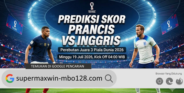 Prediksi Skor Prancis vs Inggris 19 Juli Piala Dunia 2026